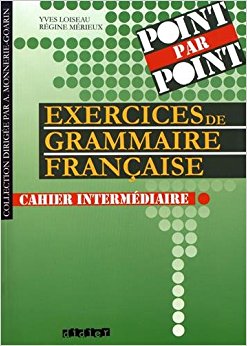 Point Par Point intermédiaire Exercises de grammaire française